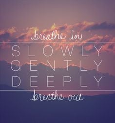 Deep breathing exercise. #mindfulness #relax #quotes/ I just read that ...