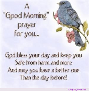 Good Morning Prayer For You, God Bless Your Day And Keep You Safe ...