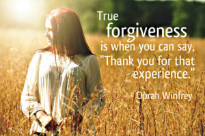 True forgiveness is when you can say, 
