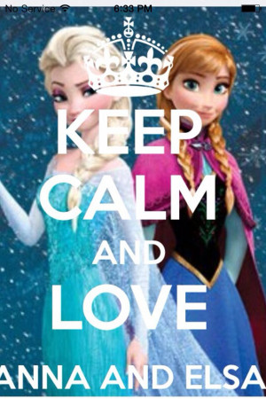 Keep Calm and Love Anna And Elsa