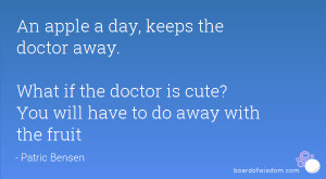An apple a day, keeps the doctor away. What if the doctor is cute? You ...