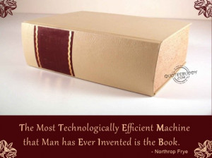 The Most Technologically Efficient Machine That Man Has Ever Invented ...