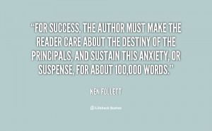 For success, the author must make the reader care about the destiny of ...