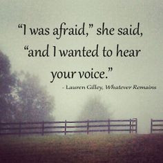 wanted to hear your voice.