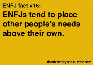 ENFJs tend to place other people’s needs above their own. Via ...