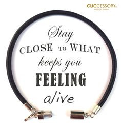 Stay close to what keeps you feeling alive #visualstatement #quote # ...
