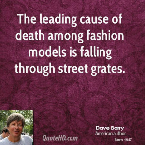 The leading cause of death among fashion models is falling through ...