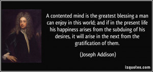 contented mind is the greatest blessing a man can enjoy in this ...