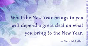 What the New Year brings to you will depend a great deal