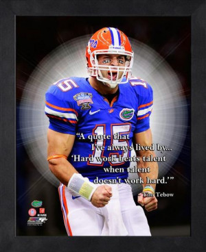 Go Back > Gallery For > Tim Tebow Quote Hard Work Beats Talent