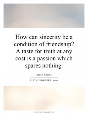 How can sincerity be a condition of friendship? A taste for truth at ...