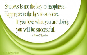 happiness happiness is the key to success if you love what you are ...