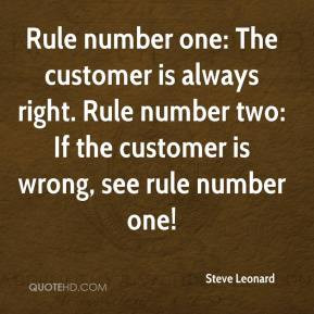 one the customer is always right rule number two if the customer