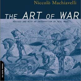 Machiavelli taught Europe the art of war; it had long been practiced ...