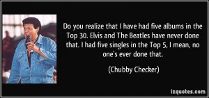 More Chubby Checker Quotes
