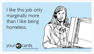 Friday Work Someecards Being homeless - someecard