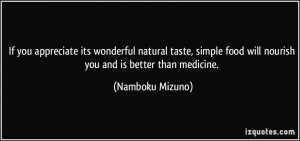 If you appreciate its wonderful natural taste, simple food will ...