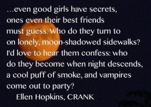 By request, the Ellen Hopkins Quote of the Day is from CRANK