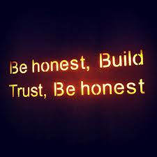 Be Honest,Build Trust,Be Honest ~ Leadership Quote