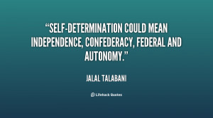 ... could mean independence, confederacy, federal and autonomy