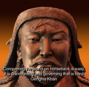 genghis khan, quotes, sayings, world, meaningful, wise