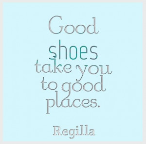 Regilla ⚜ ~ good shoes...