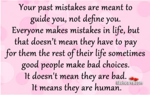 IdleHearts / Quotes / Your Past Mistakes Are Meant To Guide You, Not ...