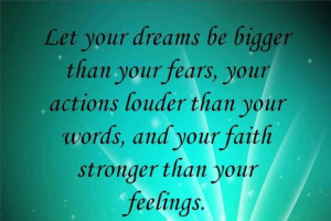 Let your dreams be bigger then your fears picture quotes and sayings