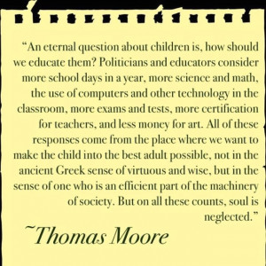 How should we educate our children? Wonderful Thomas Moore quote.