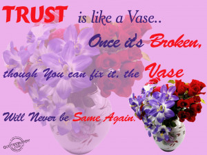 Trusting quotes, broken trust quotes, trust quote