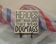 Heroes Do Not Wear Capes They Wear Dog Tags Vinyl Decal Quote Tile ...