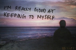 keeping to myself