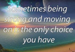 Sometimes Being Strong And Moving
