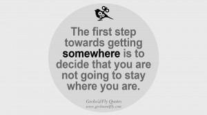 you are not going to stay where you are. quotes about life challenge ...