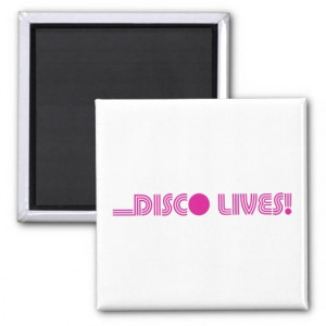 Disco Lives ~ 1980's Eighties Refrigerator Magnet