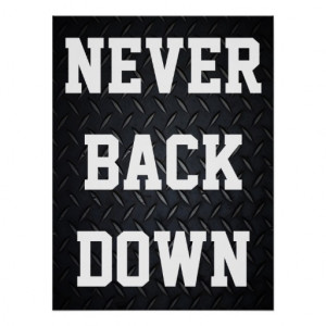 Never Back Down Motivational Poster