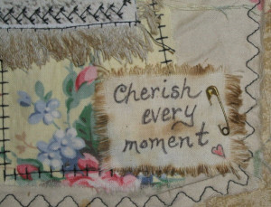 cherish every moment