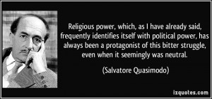 Religious power, which, as I have already said, frequently identifies ...