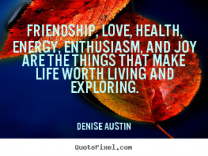 quotes about friendship by denise austin design your custom quote ...