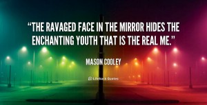 The ravaged face in the mirror hides the enchanting youth that is the ...