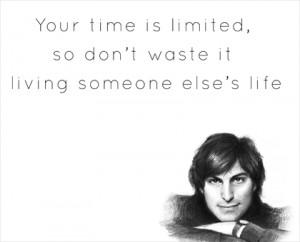 your time is limited steve jobs picture quote