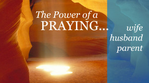 The Power of a Praying…