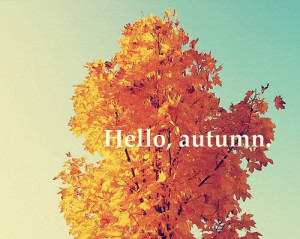 Hello, autumn