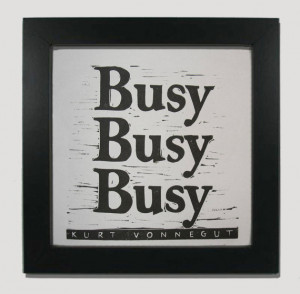 Vonnegut Cat's Cradle Bokononist Busy quote hand pulled linocut print