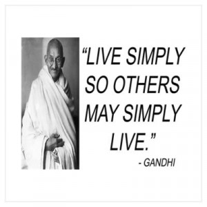 CafePress > Wall Art > Posters > GANDHI - LIVE SIMPLY QUOTE Poster