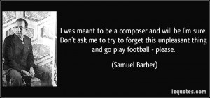 Samuel Barber Quote