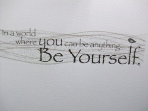 In A World Where You Can Be Anything Be Yourself Quote For Share On ...