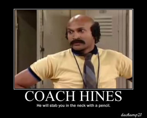 Coach Hines DeMotivational 1 by dachamp21X