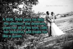 ... Her All Of His Love, Calls Her Beautiful, And Treats Her Like A Queen
