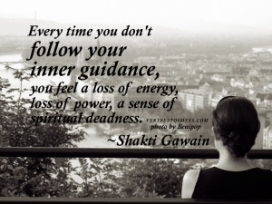 ... loss of energy, loss of power, a sense of spiritual deadness. ~Shakti